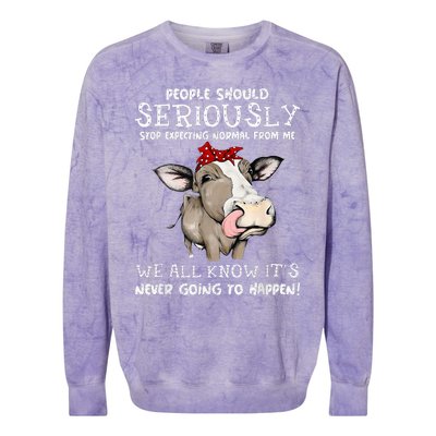 People Should Seriously Stop Expecting Normal From Me Colorblast Crewneck Sweatshirt