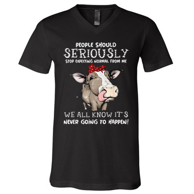 People Should Seriously Stop Expecting Normal From Me V-Neck T-Shirt