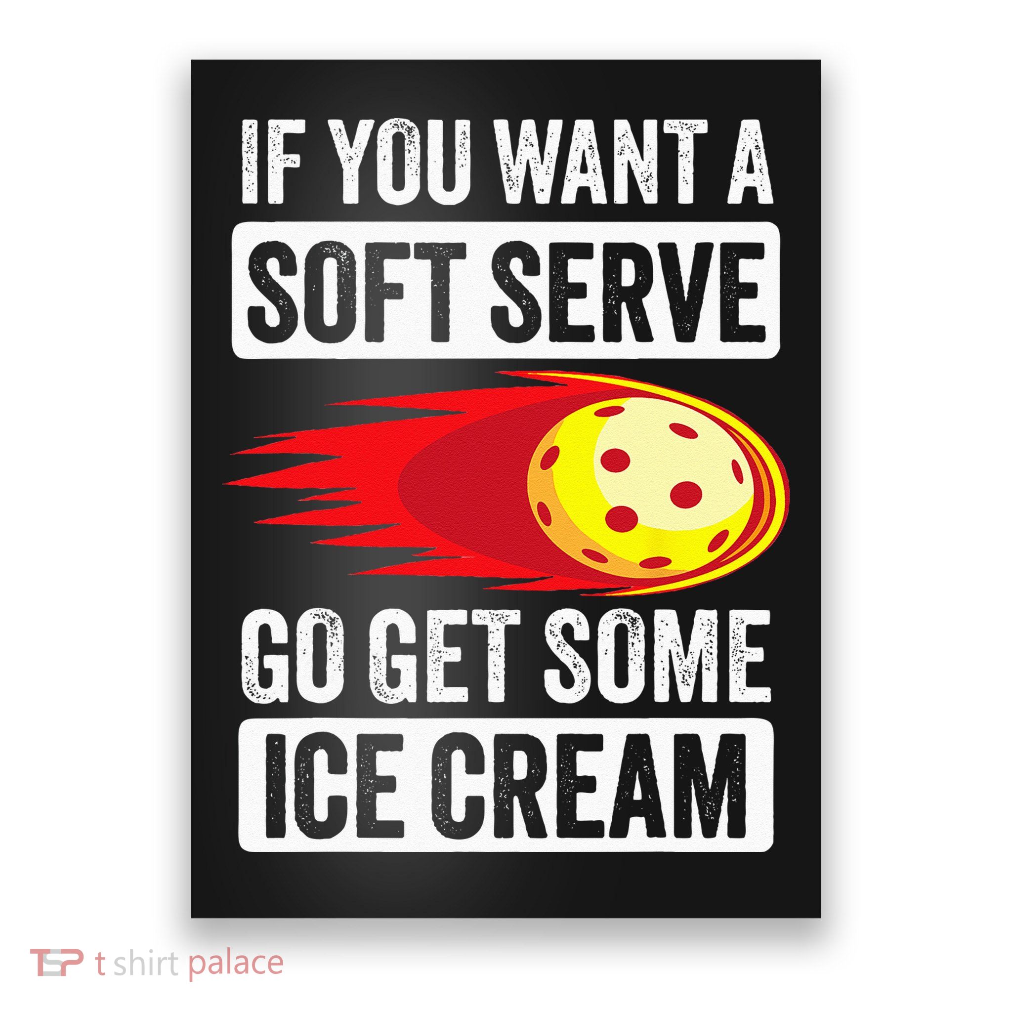 Pickleball Soft Serve Ice Cream Funny Pickleball Poster