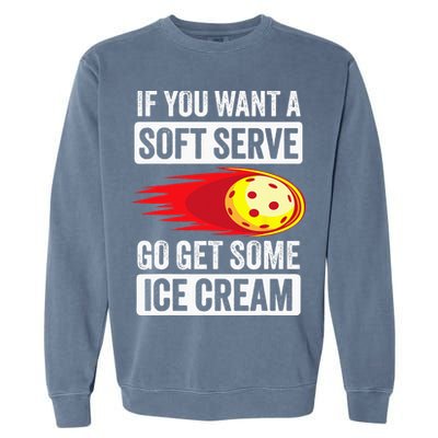 Pickleball Soft Serve Ice Cream Funny Pickleball Garment-Dyed Sweatshirt