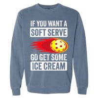Pickleball Soft Serve Ice Cream Funny Pickleball Garment-Dyed Sweatshirt