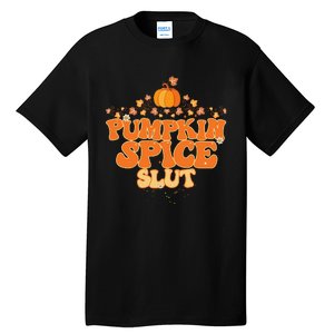 Pumpkin Spice Slut Fall Halloween Thanksgiving Tall T-Shirt