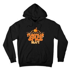 Pumpkin Spice Slut Fall Halloween Thanksgiving Tall Hoodie