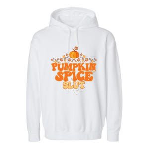 Pumpkin Spice Slut Fall Halloween Thanksgiving Garment-Dyed Fleece Hoodie