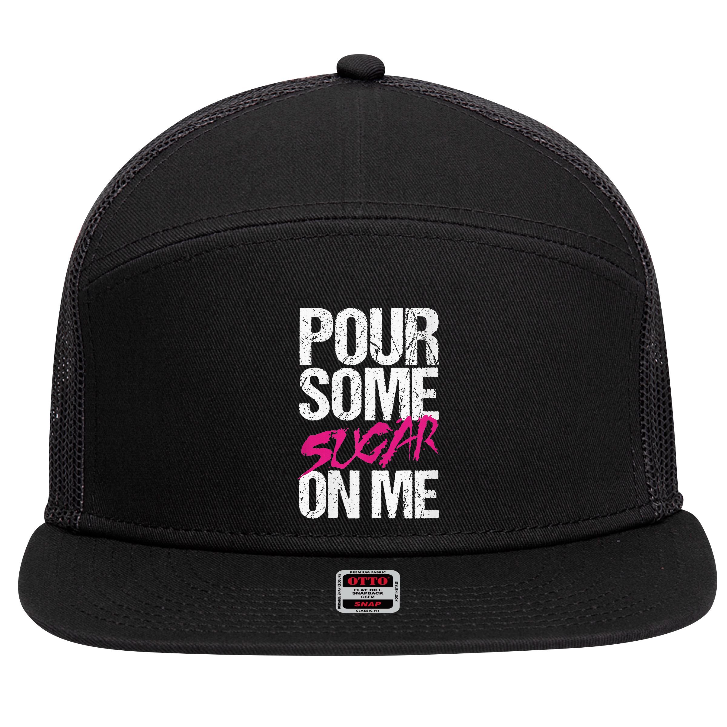 Pour Some Sugar On Me 7 Panel Mesh Trucker Snapback Hat