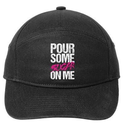 Pour Some Sugar On Me 7-Panel Snapback Hat