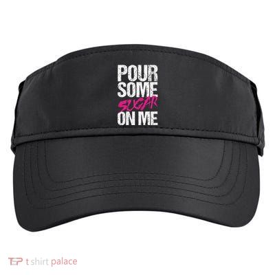Pour Some Sugar On Me Adult Drive Performance Visor