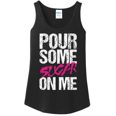 Pour Some Sugar On Me Ladies Essential Tank