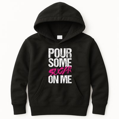 Pour Some Sugar On Me Kids Hoodie