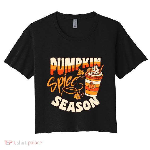 Pumpkin Spice Season Latte Coffee Fall Autumn Funny Crop Top