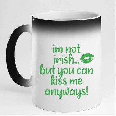 Plus Size St Patrick's Day Shirt, I'm Not Irish But You Can Kiss Me Anyway 11oz Black Color Changing Mug