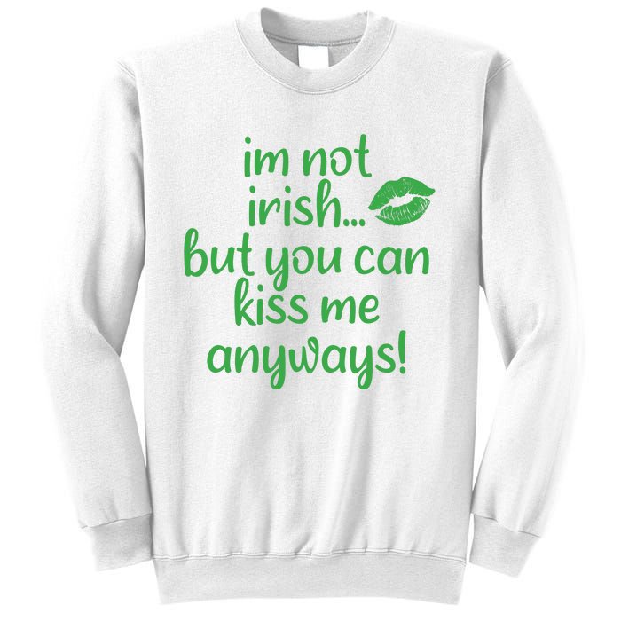 Plus Size St Patrick's Day Shirt, I'm Not Irish But You Can Kiss Me Anyway Sweatshirt