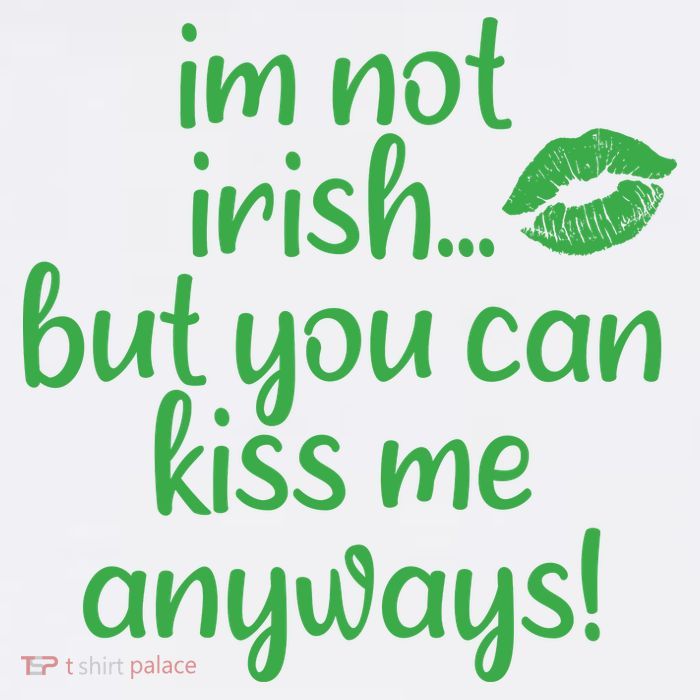 Plus Size St Patrick's Day Shirt, I'm Not Irish But You Can Kiss Me Anyway T-Shirt
