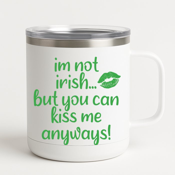 Plus Size St Patrick's Day Shirt, I'm Not Irish But You Can Kiss Me Anyway 12 oz Stainless Steel Tumbler Cup