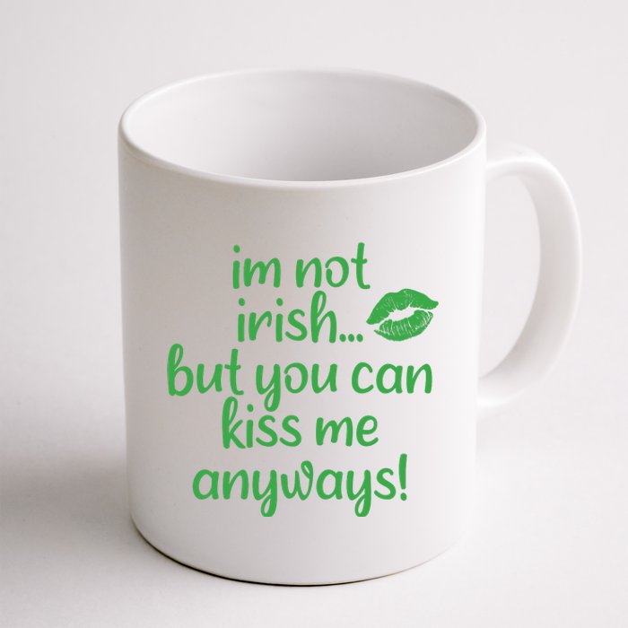 Plus Size St Patrick's Day Shirt, I'm Not Irish But You Can Kiss Me Anyway Coffee Mug