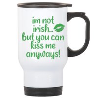 Plus Size St Patrick's Day Shirt, I'm Not Irish But You Can Kiss Me Anyway Stainless Steel Travel Mug