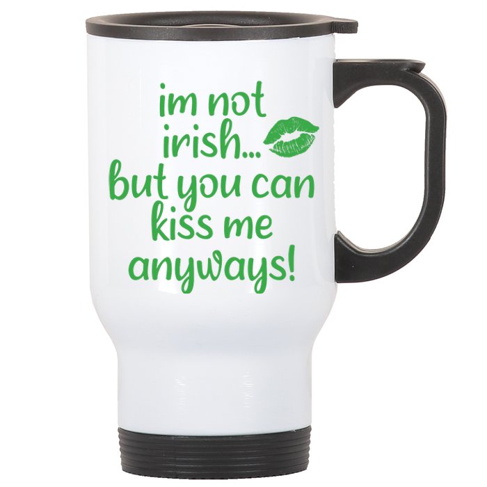 Plus Size St Patrick's Day Shirt, I'm Not Irish But You Can Kiss Me Anyway Stainless Steel Travel Mug