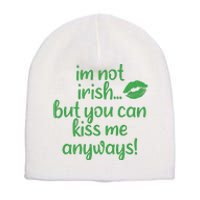 Plus Size St Patrick's Day Shirt, I'm Not Irish But You Can Kiss Me Anyway Short Acrylic Beanie