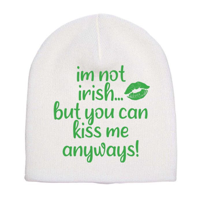 Plus Size St Patrick's Day Shirt, I'm Not Irish But You Can Kiss Me Anyway Short Acrylic Beanie