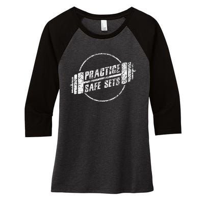 Practice Safe Sets Workout Fitness Motivation Gym Training Women's Tri-Blend 3/4-Sleeve Raglan Shirt