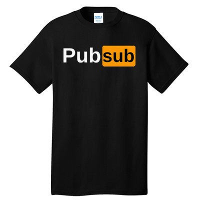 Pub Sub Sandwich Fan Adult Sarcastic Humor Tall T-Shirt