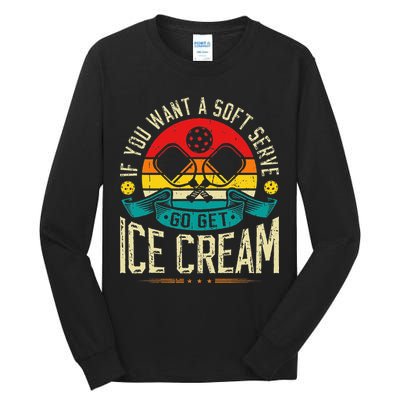 Pickleball Soft Serve Ice Cream Pickleball Player Tall Long Sleeve T-Shirt