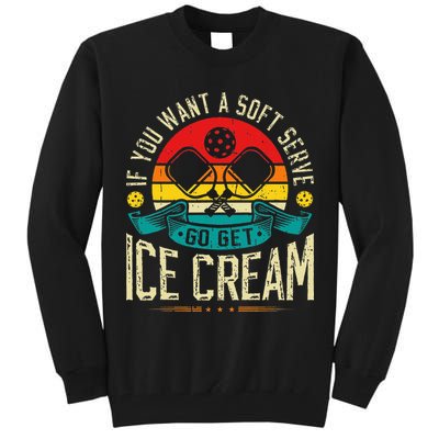 Pickleball Soft Serve Ice Cream Pickleball Player Tall Sweatshirt