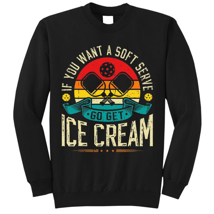 Pickleball Soft Serve Ice Cream Pickleball Player Tall Sweatshirt
