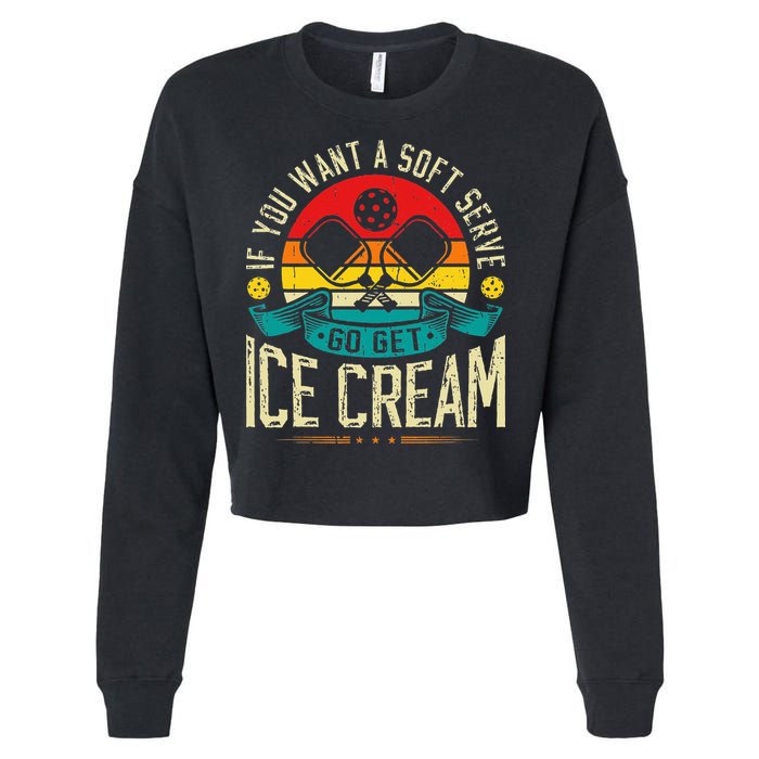 Pickleball Soft Serve Ice Cream Pickleball Player Cropped Pullover Crew
