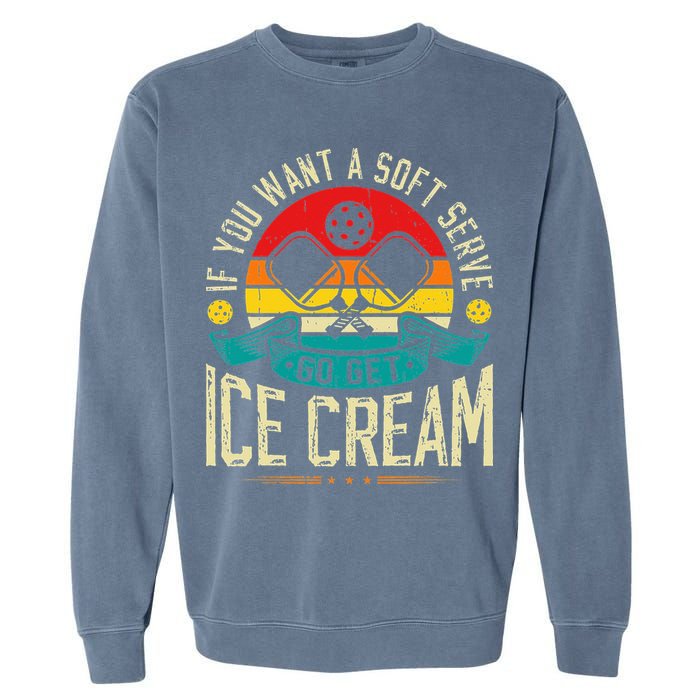 Pickleball Soft Serve Ice Cream Pickleball Player Garment-Dyed Sweatshirt