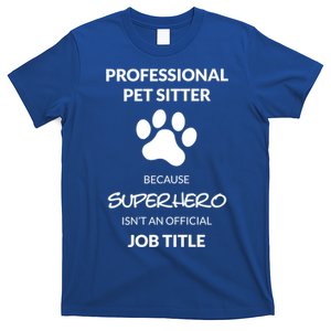 Pet Sitter Superhero Cool Gift T-Shirt