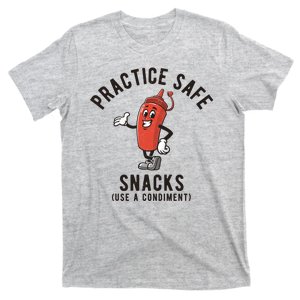 Practice Safe Snacks Use A Condiment Funny Offensive T-Shirt