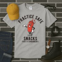 Practice Safe Snacks Use A Condiment Funny Offensive Tall T-Shirt