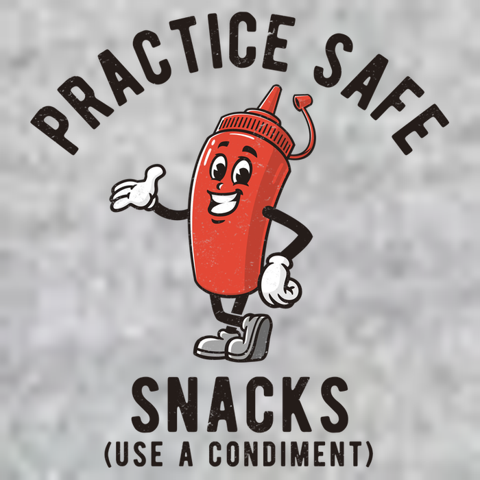 Practice Safe Snacks Use A Condiment Funny Offensive Tall T-Shirt
