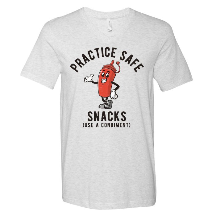 Practice Safe Snacks Use A Condiment Funny Offensive V-Neck T-Shirt