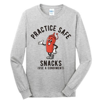 Practice Safe Snacks Use A Condiment Funny Offensive Tall Long Sleeve T-Shirt