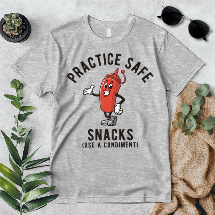 Practice Safe Snacks Use A Condiment Funny Offensive Premium T-Shirt