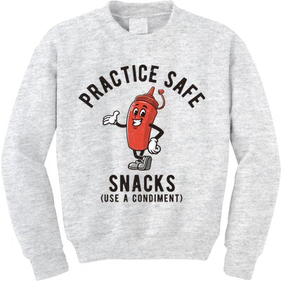 Practice Safe Snacks Use A Condiment Funny Offensive Kids Sweatshirt