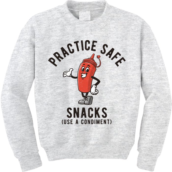 Practice Safe Snacks Use A Condiment Funny Offensive Kids Sweatshirt