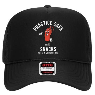 Practice Safe Snacks Use A Condiment Funny Offensive High Crown Mesh Back Trucker Hat
