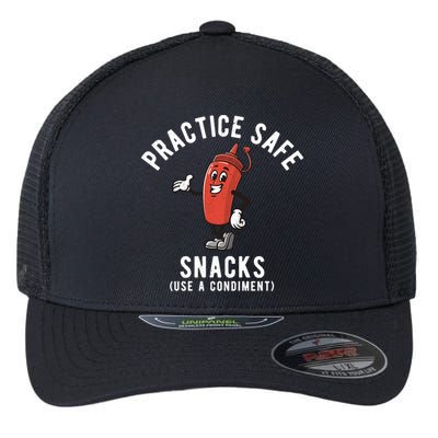 Practice Safe Snacks Use A Condiment Funny Offensive Flexfit Unipanel Trucker Cap