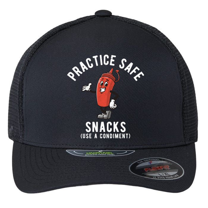 Practice Safe Snacks Use A Condiment Funny Offensive Flexfit Unipanel Trucker Cap