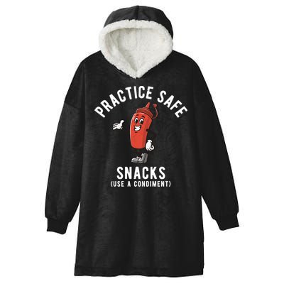 Practice Safe Snacks Use A Condiment Funny Offensive Hooded Wearable Blanket