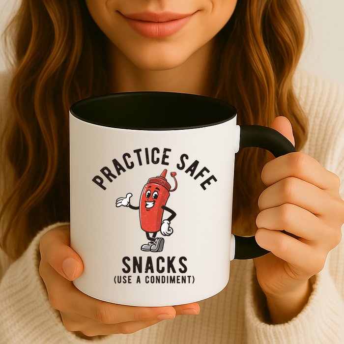 Practice Safe Snacks Use A Condiment Funny Offensive Mug