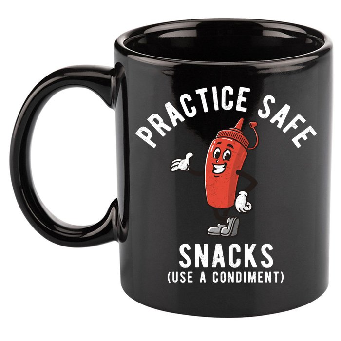 Practice Safe Snacks Use A Condiment Funny Offensive 11oz C Handle Ceramic Mug