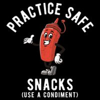 Practice Safe Snacks Use A Condiment Funny Offensive 16 in Basic Backpack