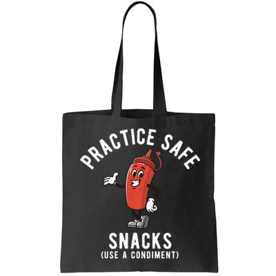 Practice Safe Snacks Use A Condiment Funny Offensive Bag