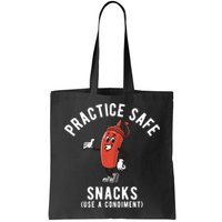 Practice Safe Snacks Use A Condiment Funny Offensive Bag