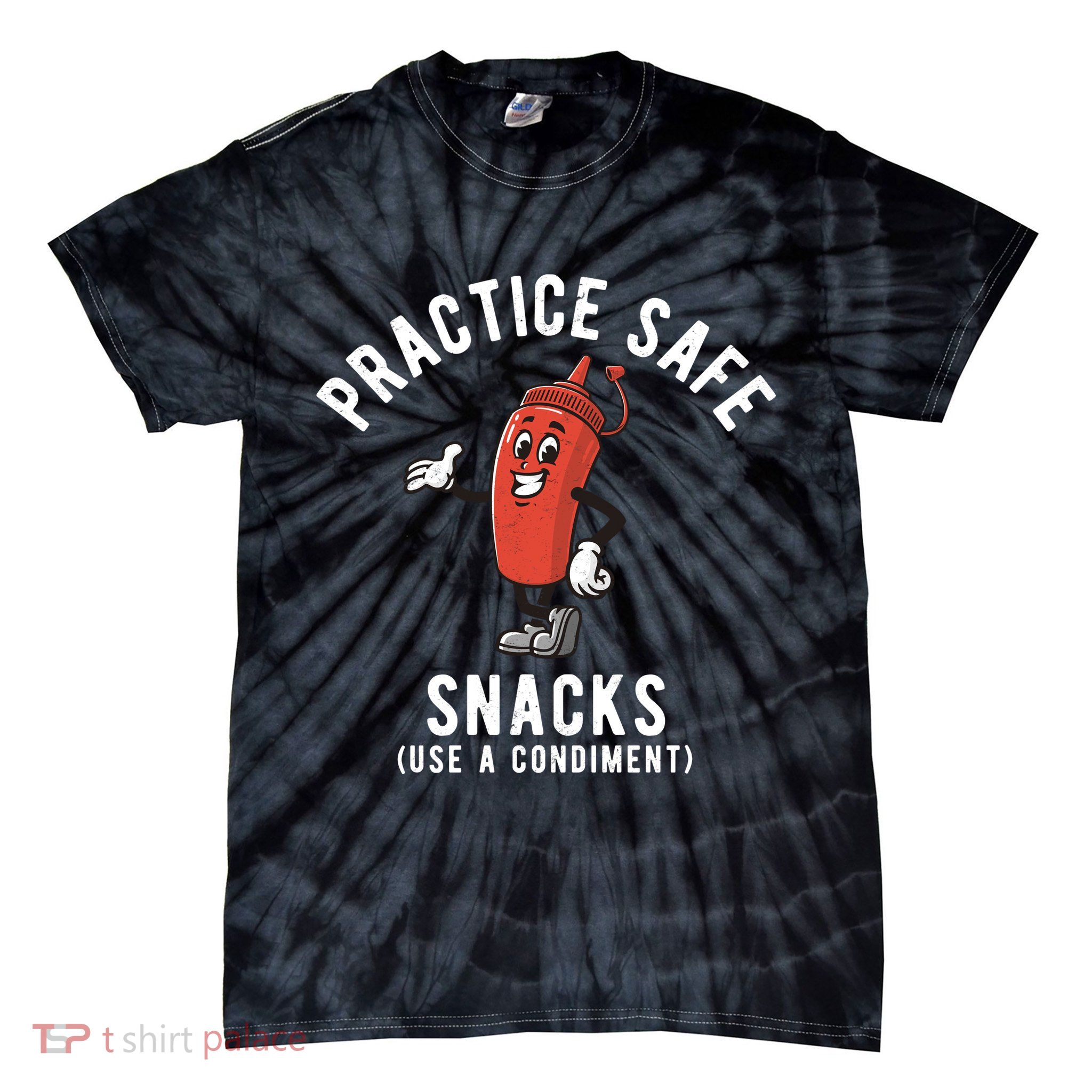 Practice Safe Snacks Use A Condiment Funny Offensive Tie-Dye T-Shirt