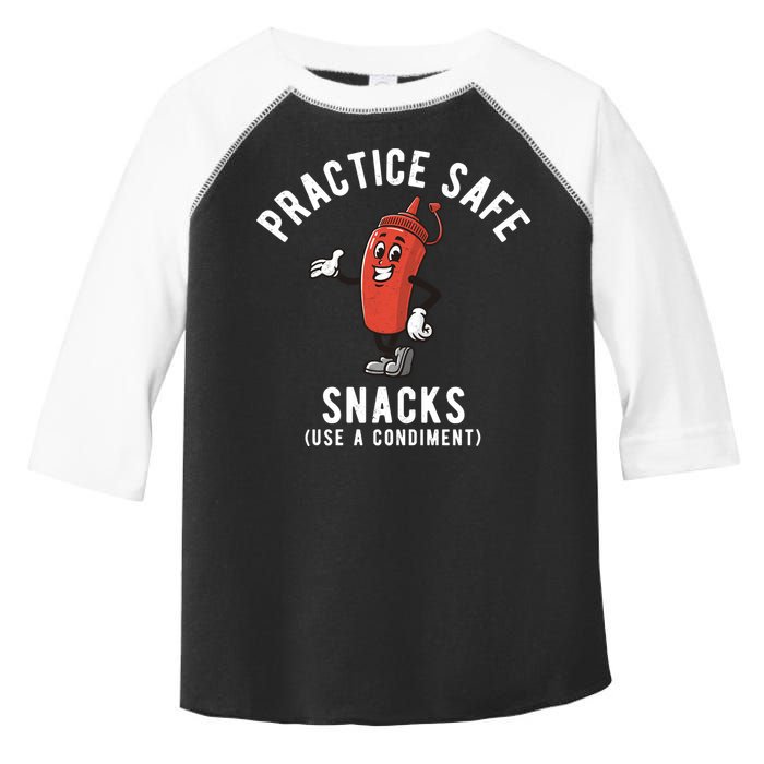 Practice Safe Snacks Use A Condiment Funny Offensive Toddler Fine Jersey T-Shirt